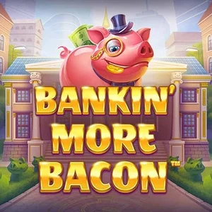 Bankin' More Bacon slot game artwork